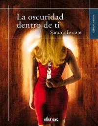 Sandra Ferrate — La oscuridad dentro de ti