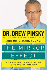 Dr. Drew Pinsky & Dr. S. Mark Young & Jill Stern — The Mirror Effect