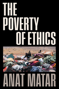 Anat Matar; — The Poverty of Ethics