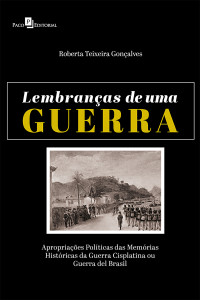 Roberta Teixeira Gonalves; & Roberta Teixeira — Lembranas de uma Guerra