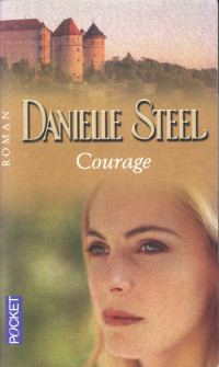 Danielle Steel [Steel, Danielle] — Courage