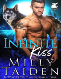 Milly Taiden — Infinite Kiss (Pack Wars Book 2)
