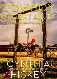 Cynthia Hickey — Cowboy Uncertainty