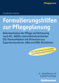 Friedhelm Henke — Formulierungshilfen zur Pflegeplanung