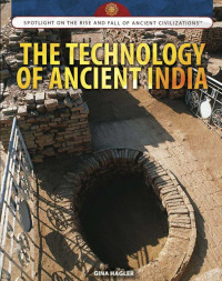 Hagler, Gina; — The Technology of Ancient India