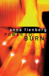 Anna Fienberg — Power to Burn