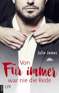 James, Julie — Attorney 07 - Von FÜR IMMER war nie die Rede