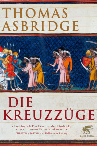 Thomas Asbridge; — Die Kreuzzüge