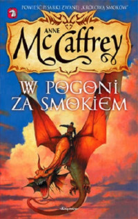 Anne McCaffrey — W Pogoni Za Smokiem