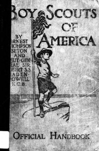 Seton, Ernest Thompson, 1860-1946 — Boy scouts of America : a handbook of woodcraft scouting, and life-craft