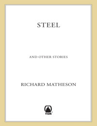 Richard Matheson — Steel