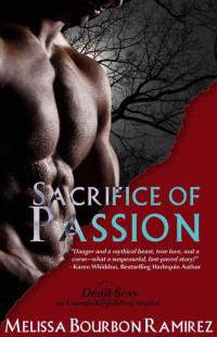 Melissa Bourbon Ramirez — Sacrifice of Passion (Deadly Legends)