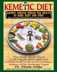 Ashby Sebai Muata — Kemetic diet. Ancient african wisdom for health of mind, body and spirit