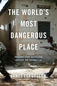 James Fergusson — The World's Most Dangerous Place