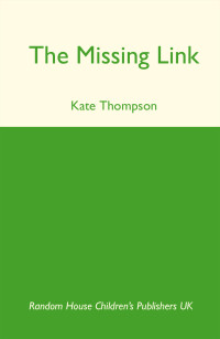 Kate Thompson — The Missing Link
