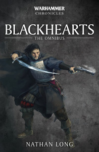 Nathan Long — Blackhearts: The Omnibus