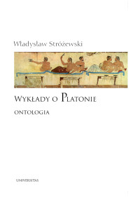 Wadysaw Strewski; — Wykady o Platonie. Ontologia