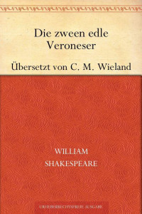 Shakespeare, William — Die zween edle Veroneser