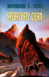 Raymond E. Feist — Srebrzysty Cień