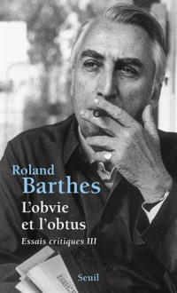 Barthes, Roland — L'obvie et l'obtus (Essais critiques / Roland Barthes) (French Edition)