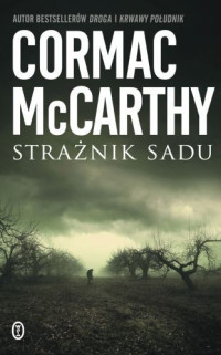 Cormac McCarthy — Strażnik sadu