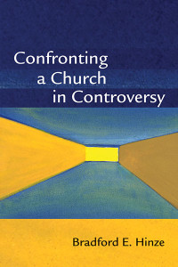 Bradford E. Hinze; — Confronting a Church in Controversy