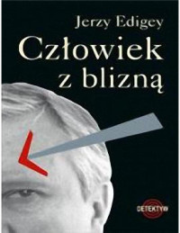 Człowiek z blizną — Edigey Jerzy