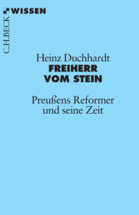 Heinz Duchhardt; — Freiherr vom Stein