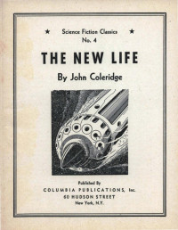 John Coleridge  — The New Life by John Coleridge [Science Fiction Classics #4]