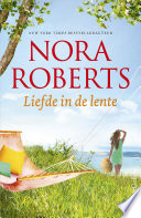 Nora Roberts — Liefde in de lente