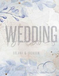 Daniels, Juli A. — Wedding Dreams: Solana und Jackson (German Edition)