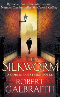 Joanne Rowling [Rowling, Joanne] — The Silkworm