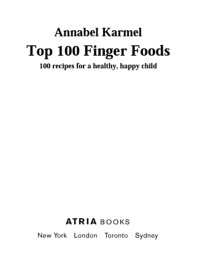 Annabel Karmel — Top 100 Finger Foods