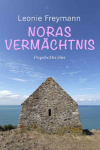 Freymann, Leonie — Noras Vermächtnis