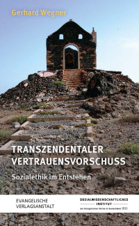 Gerhard Wegner;Sozialwissenschaftliches Institut der EKD; — Transzendentaler Vertrauensvorschuss