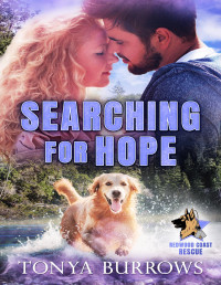 Tonya Burrows — Searching for Hope (Redwood Coast Rescue Book 6)
