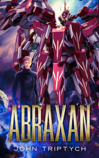 John Triptych — Abraxan (Shattered Imperium Book 1)