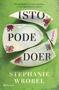 Stephanie Wrobel — Isto pode doer