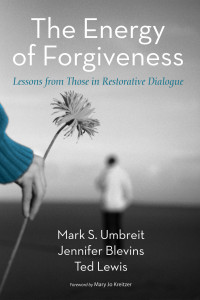 Mark S. Umbreit;Jennifer Blevins;Ted Lewis; — The Energy of Forgiveness