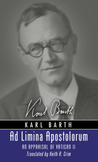 Karl Barth; — Ad Limina Apostolorum