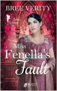Bree Verity — Miss Fenella's Fault (Seven Wishes Book 1)