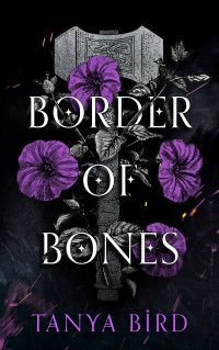 Tanya Bird — Border of Bones