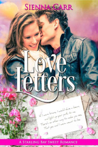 Sienna Carr [Carr, Sienna] — Love Letters (Starling Bay Sweet Romance #3)