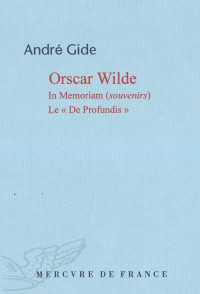 Gide, André — Oscar Wilde - In Memoriam (Souvenirs) - Le "De Profundis"
