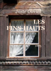 Juste Olivier [Olivier, Juste] — LES FINS-HAUTS