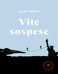 Elio Sabia — Vite sospese