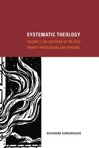 Katherine Sonderegger — Systematic Theology