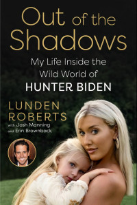 Lunden Roberts — Out of the Shadows: My Life Inside the Wild World of Hunter Biden