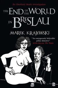 Krajewski, Marek — Eberhard Mock 02: The End of the World in Breslau