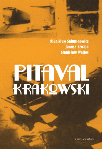 Janusz Szwaja, Stanisaw Salmonowicz, Stanisaw Walto; — Pitaval krakowski